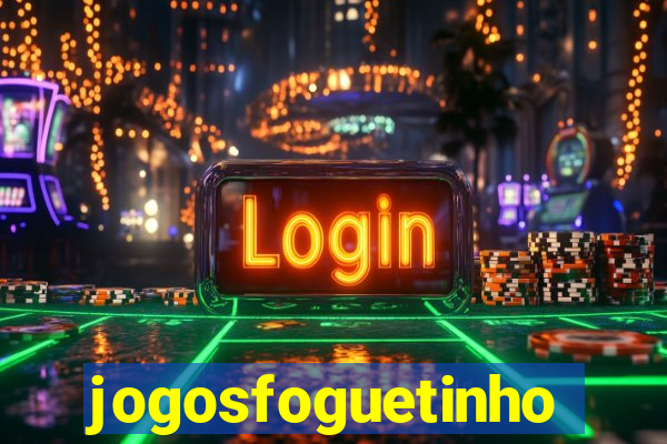 jogosfoguetinho