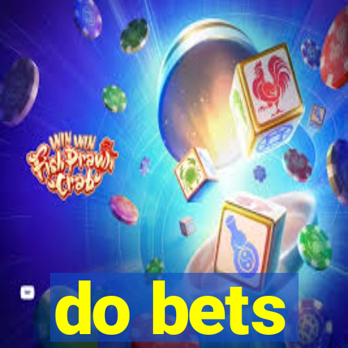 do bets