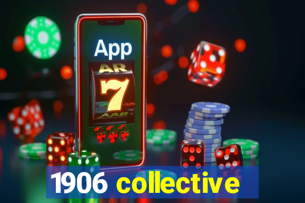 1906 collective