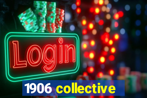 1906 collective