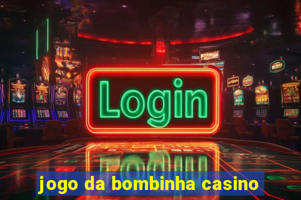 jogo da bombinha casino