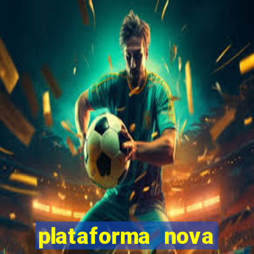 plataforma nova fortune tiger