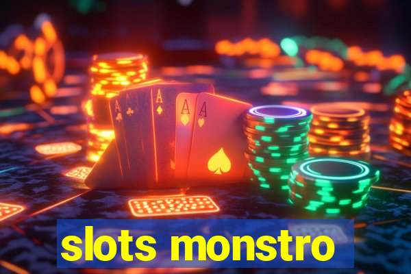 slots monstro