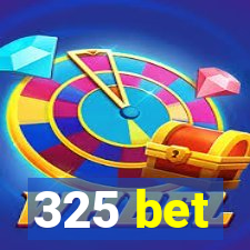 325 bet