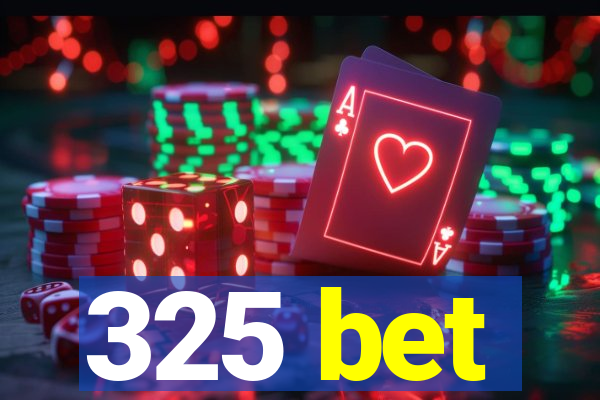 325 bet