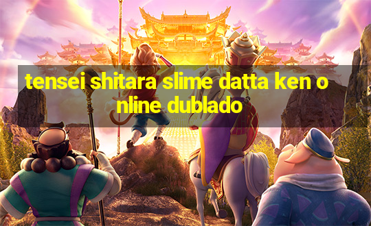 tensei shitara slime datta ken online dublado