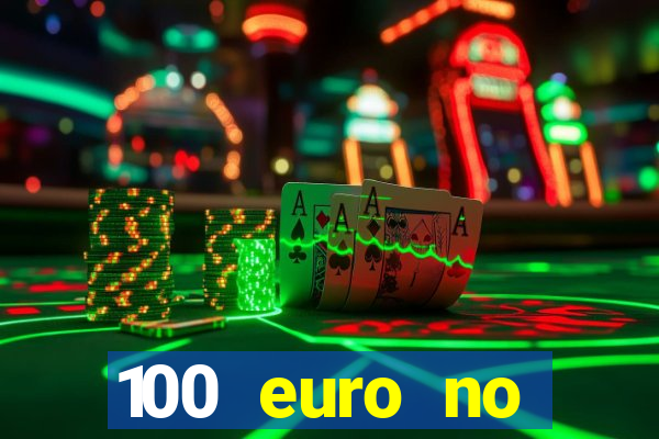 100 euro no deposit bonus casino