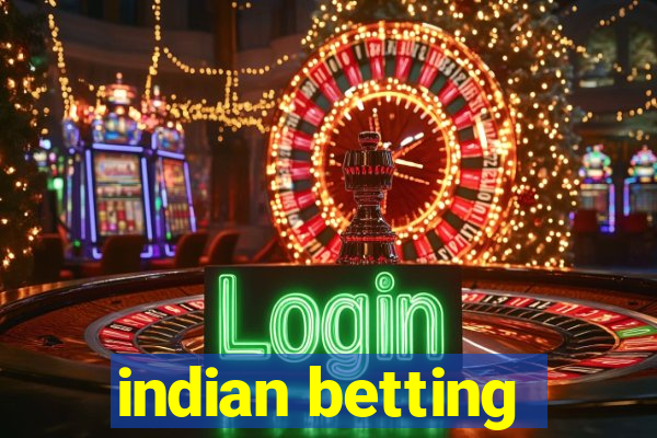 indian betting