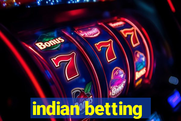 indian betting