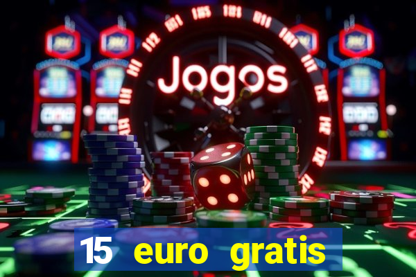 15 euro gratis casino deutschland