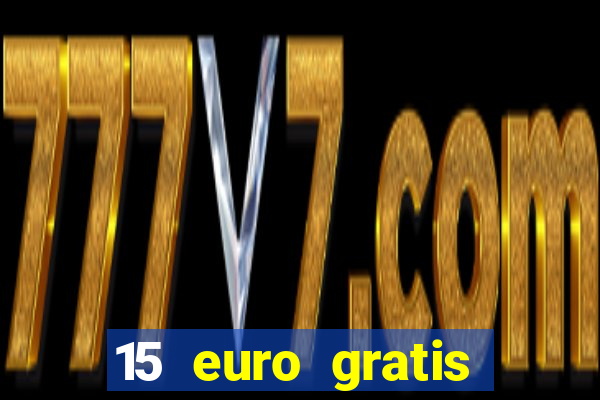 15 euro gratis casino deutschland