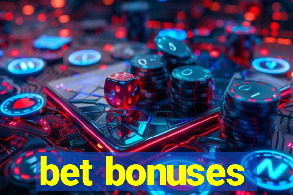 bet bonuses