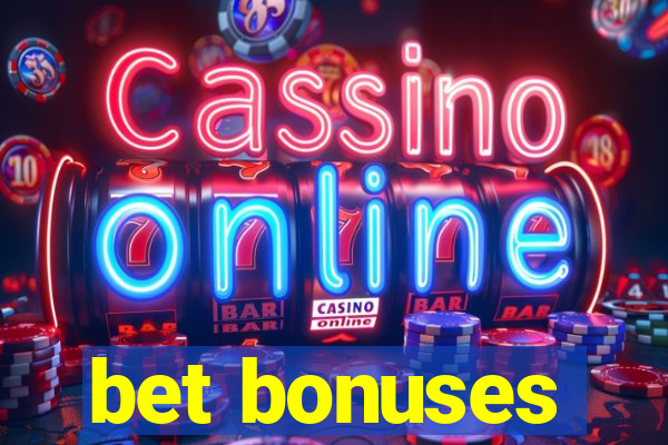 bet bonuses