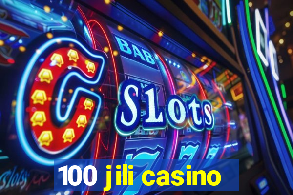 100 jili casino