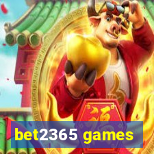 bet2365 games