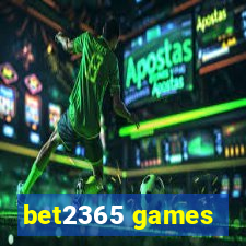 bet2365 games