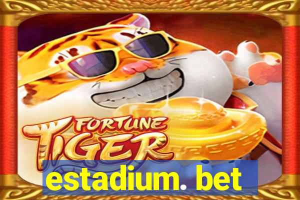 estadium. bet