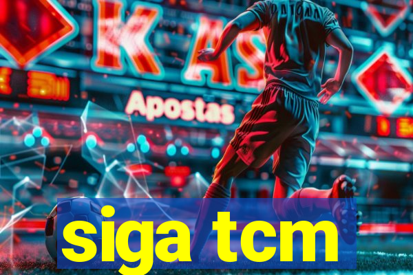 siga tcm