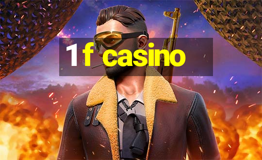 1 f casino