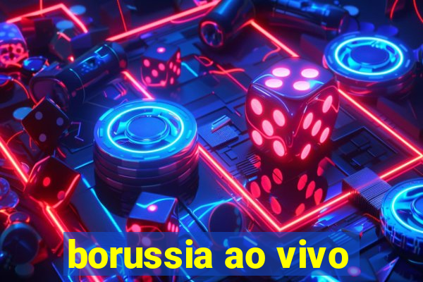 borussia ao vivo