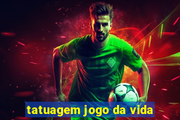 tatuagem jogo da vida