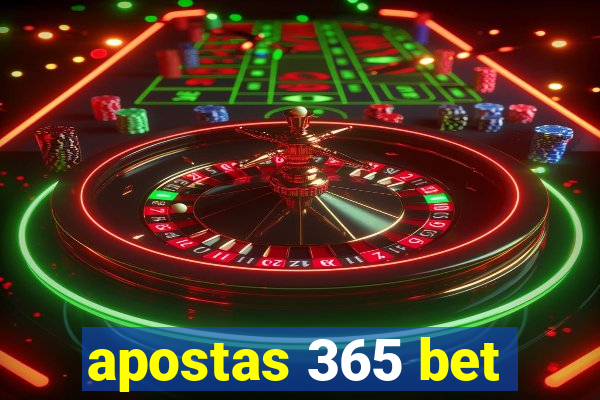 apostas 365 bet