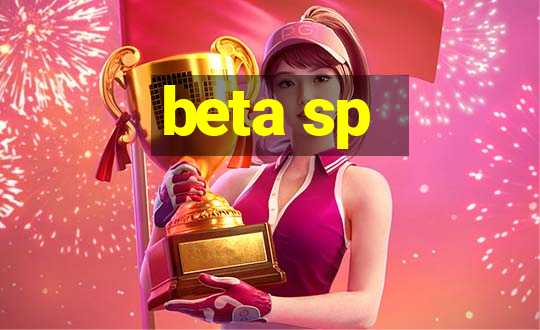 beta sp