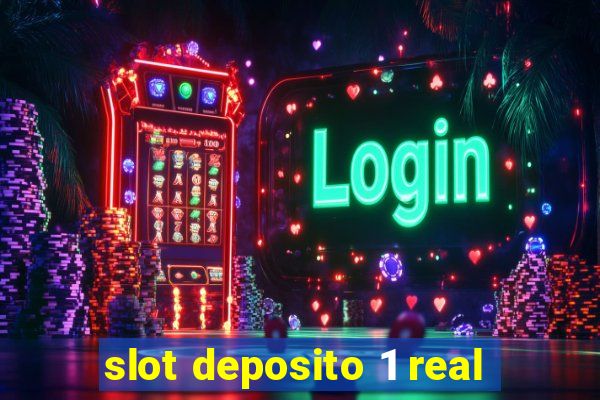 slot deposito 1 real