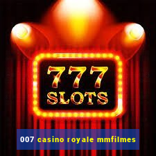 007 casino royale mmfilmes