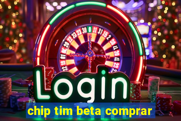 chip tim beta comprar