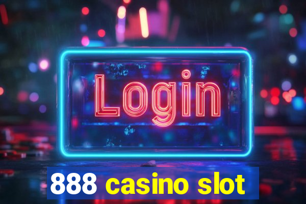 888 casino slot