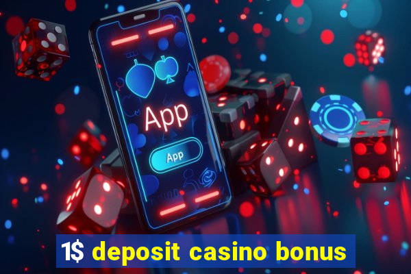 1$ deposit casino bonus