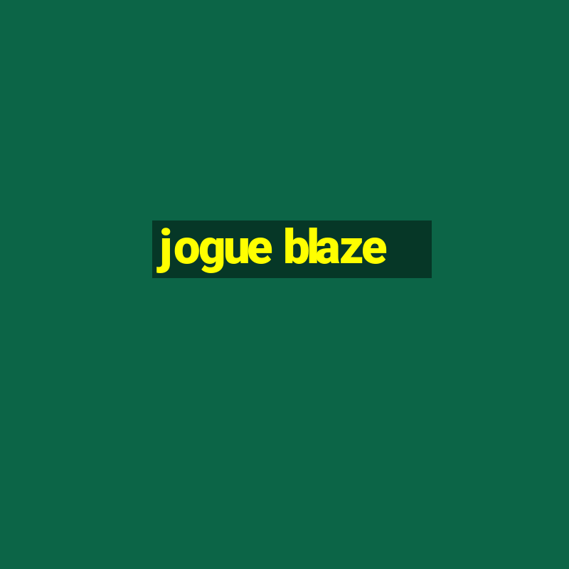 jogue blaze