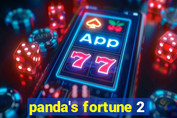 panda's fortune 2