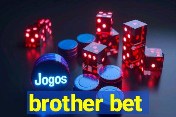 brother bet