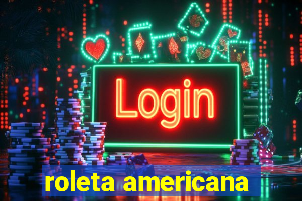 roleta americana