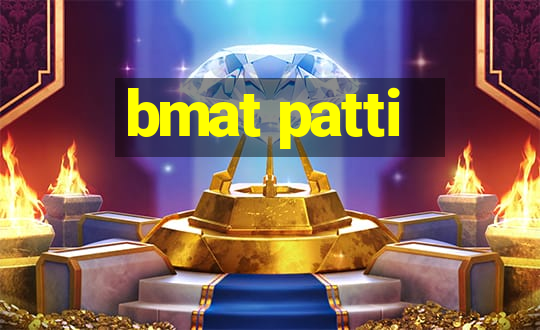 bmat patti