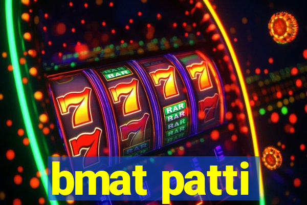 bmat patti