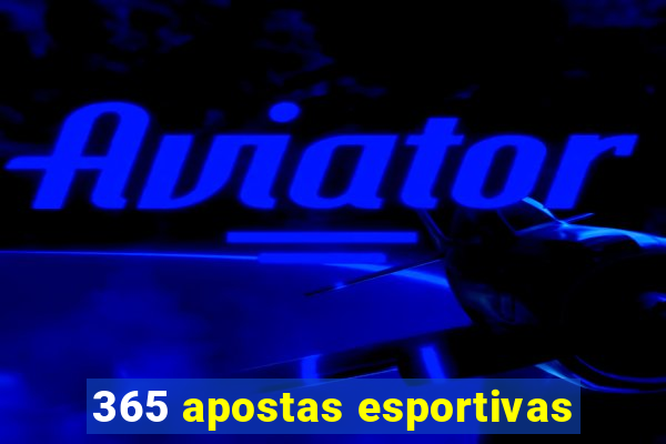 365 apostas esportivas