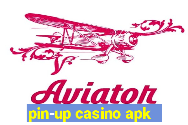 pin-up casino apk