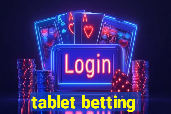 tablet betting