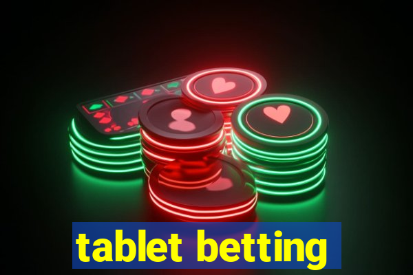 tablet betting