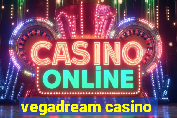 vegadream casino