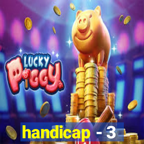 handicap - 3