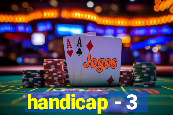 handicap - 3