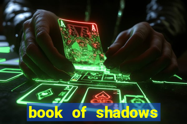 book of shadows slot free play