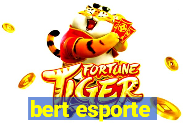 bert esporte