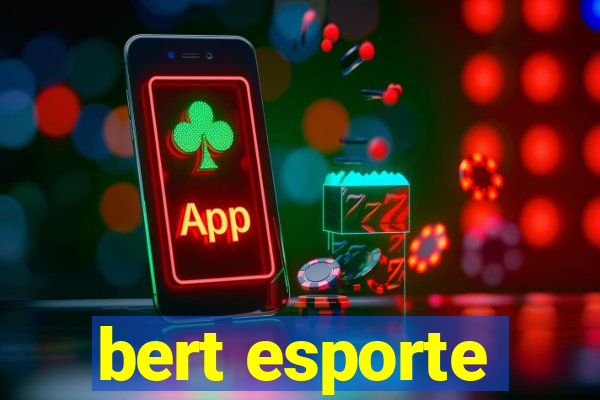 bert esporte