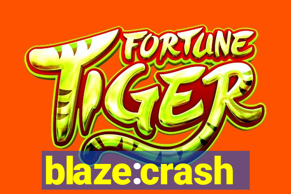 blaze:crash