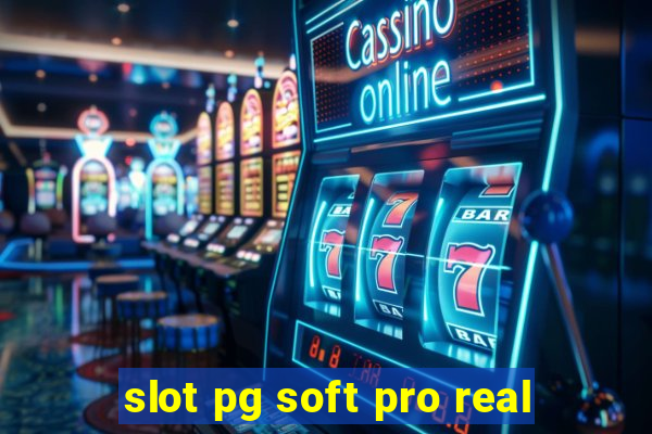 slot pg soft pro real